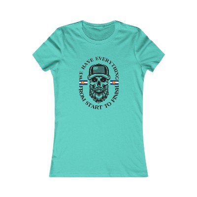 WE Have Everything Women's Favorite Tee