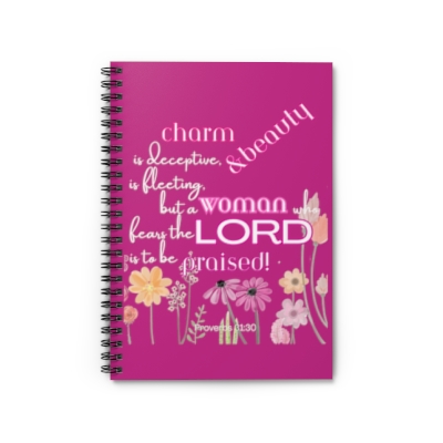 Pink Proverbs 31 Woman Pink Flowers Charm is Deceptive Bible Scripture Verse Christian Faith Blank Spiral Notebook - Ruled Line
