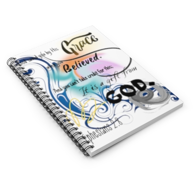 God Saved You by His Grace When You Believed Bible Scripture Verse Christian Faith Blank Spiral Notebook - Ruled Line