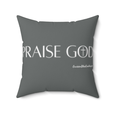 "Praise God" Grey Throw Pillow