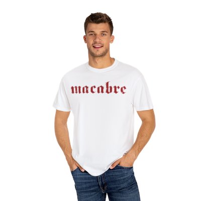 MACABRE RECORDS INC Unisex Garment-Dyed T-shirt