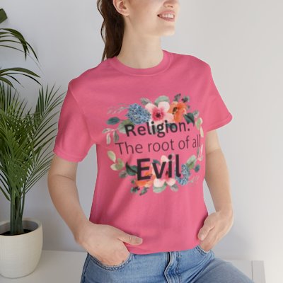 Religion is the root of all evil - Antireligion shirt for atheists and exmormons and freethinkers