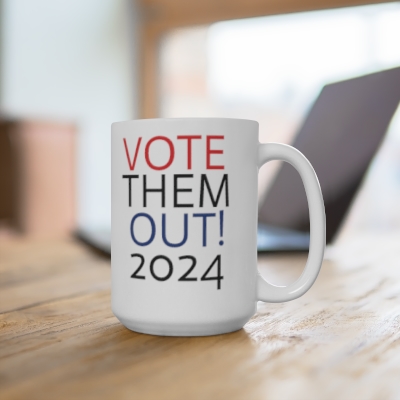 VOTE THEM OUT 2024 Coffee Mug