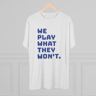 THE ZOO Tri-Blend Crew Tee "We Play What They Won't"