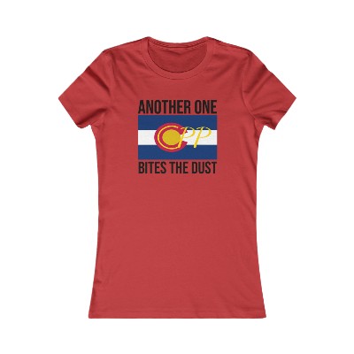 Another One Bites The Dust Women's Favorite Tee