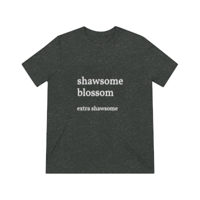 Shawsome Blossom Triblend Tee