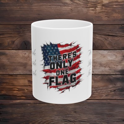 There's Only One Flag - Ceramic Mug, 11oz