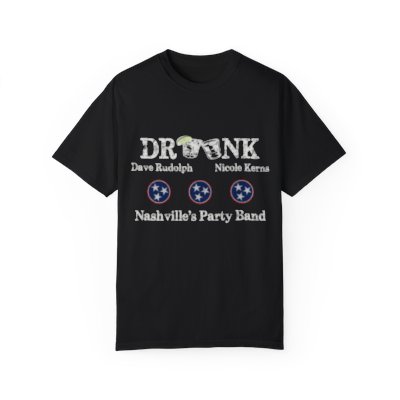 DRNK Dave Rudolph Nicole Kerns Nashville Unisex Garment-Dyed T-shirt