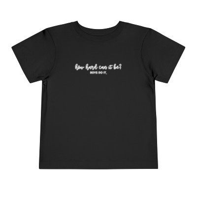 how hard can it be? | toddler short sleeve tee