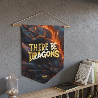 There Be Dragons Pennant