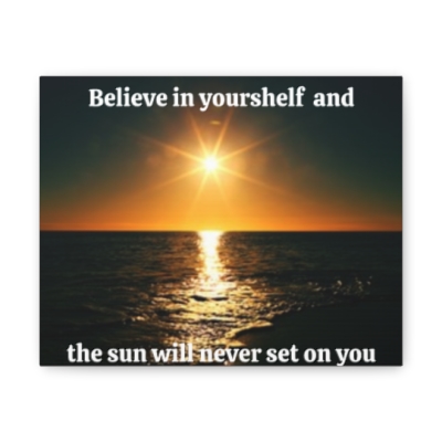 Believe In Yourself Canvas Gallery Wraps