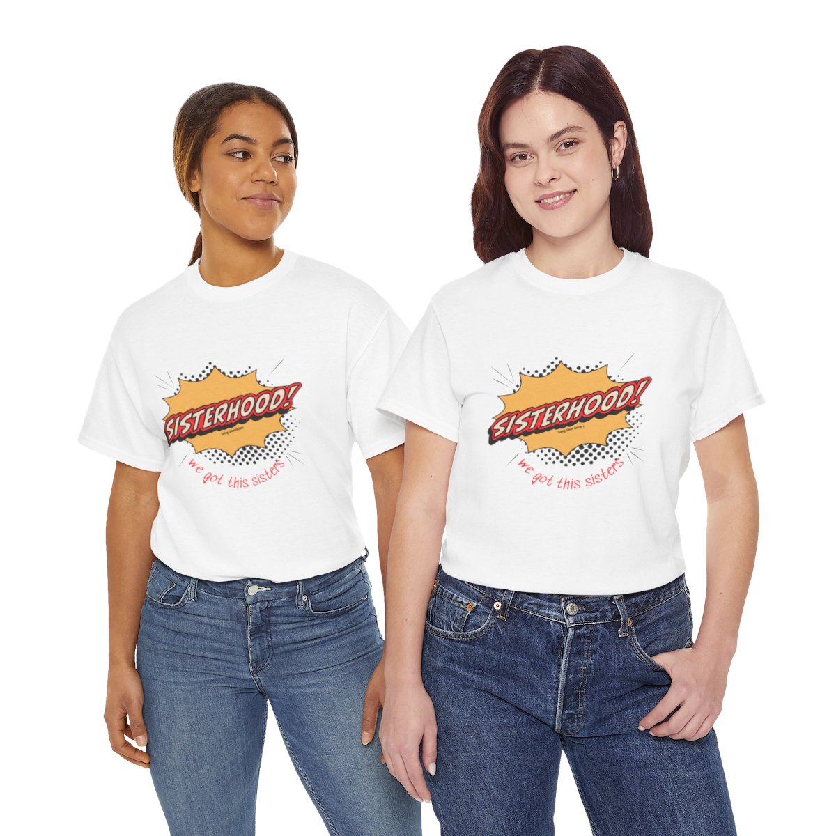 Sisterhood We Got This Sisters Heavy Cotton Tee Small - 5XL product main image