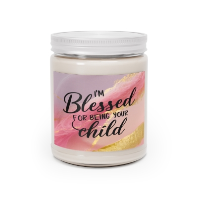 9 oz Scented Candle with 'Blessed for Being Your Child' Text - Unique Gift Idea
