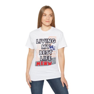 Unisex Living my Best Life. T-Shirt. Unisex Ultra Cotton Tee