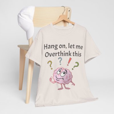 Hang on let me overthink this Unisex Heavy Cotton Tee