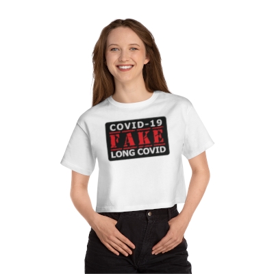 Both Covids - FAKE! Champion Women's Heritage Cropped T-Shirt