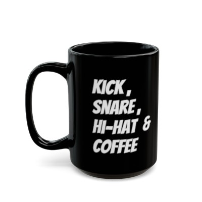 Kick, Snare, Hi-Hat & Coffee Coffee Mug