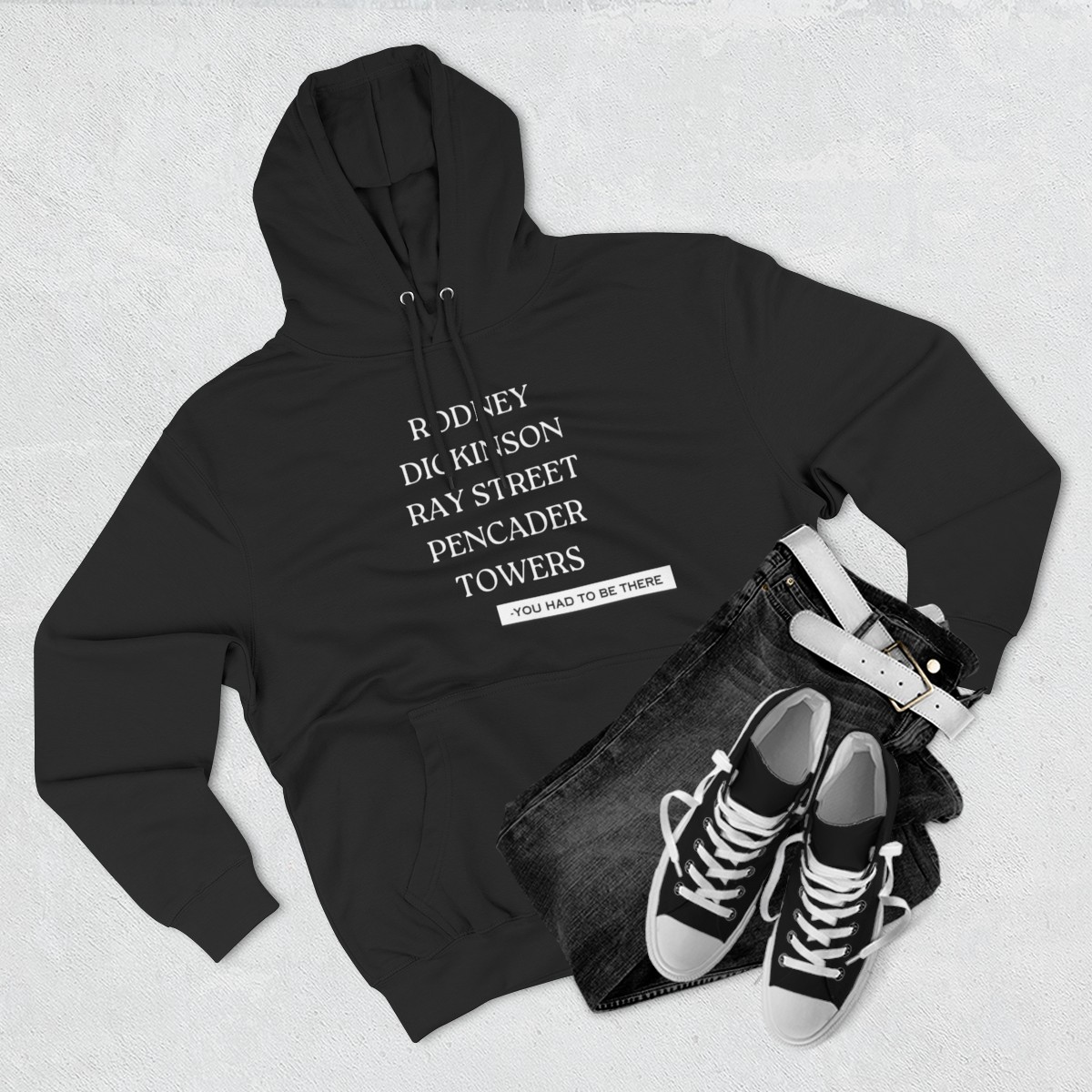 You Had to Be There Hoodie product main image