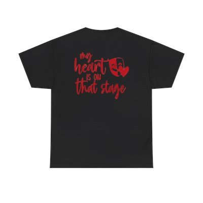 My Heart is on that Stage...Unisex Heavy Cotton Tee