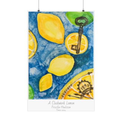 A Clockwork Lemon Matte Vertical Posters