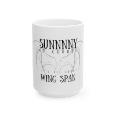 Of Course It's All About Wing Ceramic Mug, (11oz, 15oz)