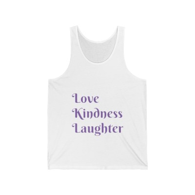 Love Kindness Laughter - Unisex Jersey Tank