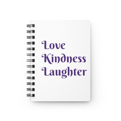 Love Kindness Laughter- Creating Spiral Bound Journal