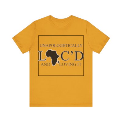 Empowering Unapologetically Loc-d Tee - Diverse Color Options - Celebratory Afrocentric Loc Pride T-Shirt