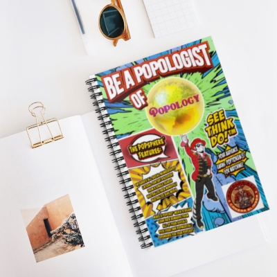 Be A POPOLOGIST® Spiral Notebook - Ruled Line