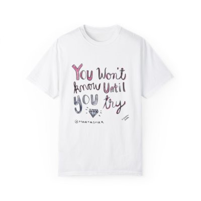 Unisex Garment-Dyed T-shirt (You wont know)