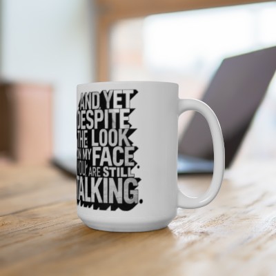 Sarcastic Text White 15 oz Coffee Mug - Funny Quote Gift