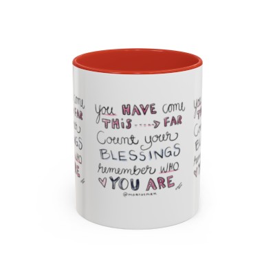 Accent Coffee Mug, 11oz (You have come this far)