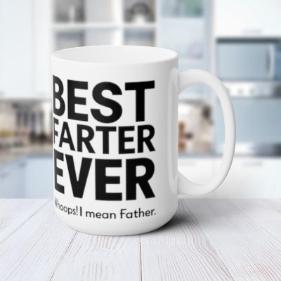 Hilarious Dad Gift: Best Farther Ever Mug, Father's Day Present
